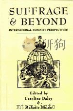 SUFFRAGE AND BEYOND INTERNATIONAL FEMINIST PERSPECTIVES（1994 PDF版）