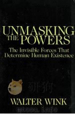 UNMASKING THE POWERS:THE INVISIBLE FORCES THAT DETERMINE HUMAN EXISTENCE THE POWERS VOLUME TWO（1986 PDF版）