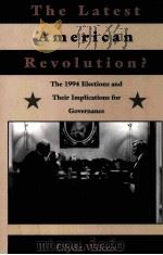 THE LATEST AMERICAN REVOLUTION? THE 1994 ELECTIONS AND THEIR IMPLICATIONS FOR GOVERNANCE（1995 PDF版）