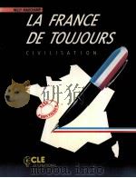 LA FRANCE DE TOUJOURS CIVILISATION 1987 PDF电子版封面 2190331951