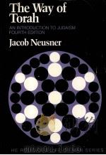 THE WAY OF TORAH:AN INTRODUCTION TO JUDAISM FOURTH EDITION/COMPLETELY REVISED 1988 PDF电子版封面 0534080405 JACOB NEUSNER