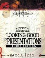 LOOKING GOOD IN PRESENTATIONS THIRD EDITION 1999 PDF电子版封面 1566048540