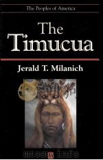 THE TIMUCUA 1996 PDF电子版封面 1557864888 JERALD T.MILANICH