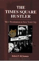 THE TIMES SQUARE HUSTLER:MALE PROSTITUTION IN NEW YORK CITY（1994 PDF版）