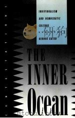 THE INNER OCEAN:INDIVIDUALISM AND DEMOCRATIC CULTURE 1992 PDF电子版封面 0801427355