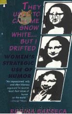 THEY USED TO CALL ME SNOW WHITE...BUT I DRIFTED:WOMEN'S STRATEGIC USE OF HUMOR 1991 PDF电子版封面 0670838012 REGINA BARRECA