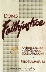 DOING FAITHJUSTICE:AN INTRODUCTION TO CATHOLIC SOCIAL THOUGHT（1991 PDF版）