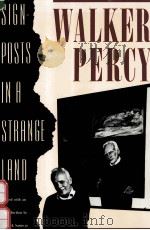 SIGNPOSTS IN A STRANGE LAND 1991 PDF电子版封面 0374523452 WALKER PERCY