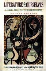 LITERATURE AND OURSELVES:A THEMATIC INTRODUCTION FOR READERS AND WRITERS SECOND EDITION   1997  PDF电子版封面  0673999556   