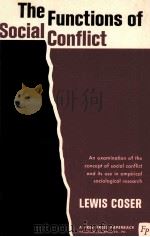 THE FUNCTIONS OF SOCIAL CONFLICT 1956 PDF电子版封面 LEWIS A.COSER