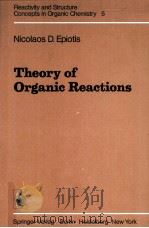 THEORY OF ORGANIC REACTIONS WITH 69 FIGURES AND 47 TABLES（1978 PDF版）