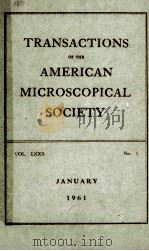 TRANSACTIONS OF THE AMERICAN MICROSCOPICAL SOCIETY VOL.LXXX NO.1 1961 PDF电子版封面