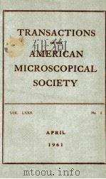 TRANSACTIONS OF THE AMERICAN MICROSCOPICAL SOCIETY VOL.LXXX NO.2（1961 PDF版）