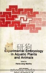 EXPERIMENTAL EMBRYOLOGY IN AQUATIC PLANTS AND ANIMALS（1990 PDF版）