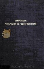 SYMPOSIUM:PHOSPHATES IN FOOD PROCESSING（1971 PDF版）