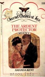 THE ARDENT PROTECTOR AMANDA KENT 1983 PDF电子版封面 0515068993