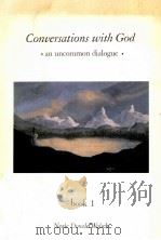 CONVERSATIONS WITH GOD AN UNCOMMON DIALOGUE BOOK 1 1996 PDF电子版封面 0399142789
