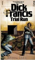 DICK FRANCIS TRIAL RUN 1978 PDF电子版封面 0671831860