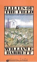 THE LILIES OF THE FIELD 1962 PDF电子版封面 WILLIAM E.BARRETT