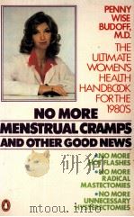 NO MORE MENSTRUAL CRAMPS AND OTHER GOOD NEWS 1981 PDF电子版封面 0140059385
