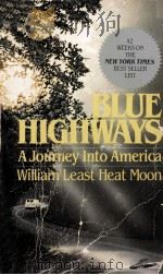 BLUE HIGHWAYS A JOURNEY INTO AMERICA WILLIAM LEAST HEAT MOON 1982 PDF电子版封面 0449204324