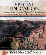 INTRODUCTION TO SPECIAL EDUCATION:TEACHING IN AN AGE OF CHALLENGE THIRD EDITION 1998 PDF电子版封面 0205265944