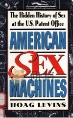 AMERICAN SEX MACHINES:THE HIDDEN HISTORY OF SEX AT THE U.S.PATENT OFFICE（1996 PDF版）