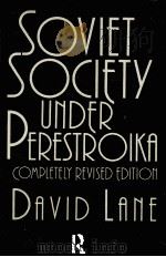 SOVIET SOCIETY UNDER PERESTROIKA COMPLETELY REVISED EDITION（1990 PDF版）