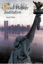 THE SOCIAL WELFARE INSTITUTION:AN INTRODUCTION FOURTH EDITION（1983 PDF版）