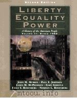 LIBERTY EQUALITY POWER:A HISTORY OF THE AMERICAN PEOPLE VOLUME II:SINCE 1863 SECOND EDITION 1999 PDF电子版封面 0155080989 JOHN M.MURRIN PAUL E.JOHNSON J