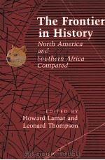 THE FRONTIER IN HISTORY:NORTH AMERICA AND SOUTHERN AFRICA COMPARED（1981 PDF版）