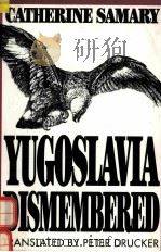 YUGOSLAVIA DISMEMBERED（1995 PDF版）