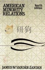 AMERICAN MINORITY RELATIONS FOURTH EDITION（1983 PDF版）