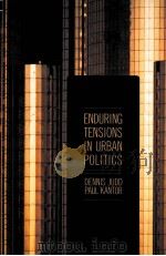 ENDURING TENSIONS IN URBAN POLITICS（1992 PDF版）