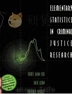 ELEMENTARY STATISTICS:IN CRIMINAL JUSTICE RESEARCH 1999 PDF电子版封面 032102463X