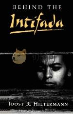 BEHIND THE INTIFADA:LABOR AND WOMEN'S MOVEMENTS IN THE OCCUPIED TERRITORIES（1991 PDF版）