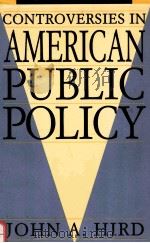 CONTROVERSIES IN AMERICAN PUBLIC POLICY（1995 PDF版）
