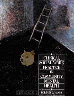 CLINICAL SOCIAL WORK PRACTICE IN COMMUNITY MENTAL HEALTH（1991 PDF版）