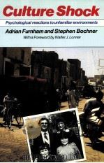 CULTURE SHOCK:PSYCHOLOGICAL REACTIONS TO UNFAMILIAR ENVIRONMENTS 1986 PDF电子版封面 0415045231 ADRIAN FURNHAM STEPHEN BOCHNER