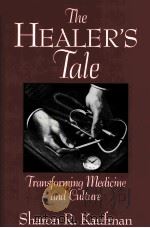 THE HEALER'S TALE:TRANSFORMING MEDICINE AND CULTURE（1993 PDF版）