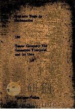 GRADUATE TEXTS IN MATHEMATICS 130:TENSOR GEOMETRY THE GEOMETRIC VIEWPOINT AND ITS USES SECOND EDITIO（1991 PDF版）