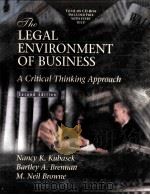 THE LEGAL ENVIRONMENT OF BUSINESS:A CRITICAL THINKING APPROACH SECOND EDITION 1999 PDF电子版封面 NANCY K.KUBASEK BARTLEY A.BREN