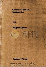 GRADUATE TEXTS IN MATHEMATICS 111:ELLIPTIC CURVES（1987 PDF版）