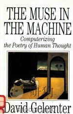 THE MUSE IN THE MACHINE:COMPUTERIZING THE POETRY OF HUMAN THOUGHT（1994 PDF版）