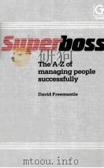 SUPER BOSS:THE A-Z OF MANAGING PEOPLE SUCCESSFULLY（1985 PDF版）