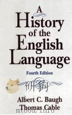 A HISTORY OF THE ENGLISH LANGUAGE FOURTH EDITION 1993 PDF电子版封面 013395708X