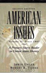 AMERICAN ISSUES:A PRIMARY SOURCE READER IN UNITED STATES HISTORY VOLUME II:SINCE 1865 SECOND EDITION（1999 PDF版）
