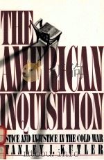 THE AMERICAN INQUISITION:JUSTICE AND INJUSTICE IN THE COLD WAR（1982 PDF版）