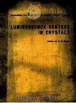 LUMINESCENCE CENTERS IN CRYSTALS 1976 PDF电子版封面 0306109298 N.G.BASOV