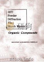 1977 POWDER DIFFRACTION FILE SEARCH MANUAL ORGANIC COMPOUNDS 1977 PDF电子版封面